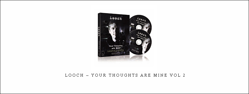 Looch – Your Thoughts Are Mine Vol 2