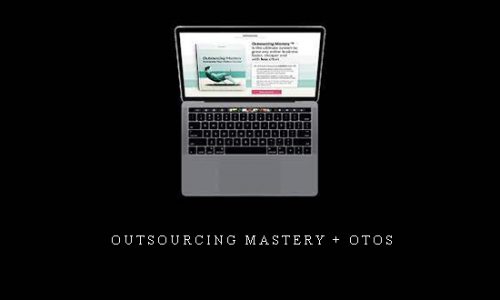 Outsourcing Mastery + OTOs |