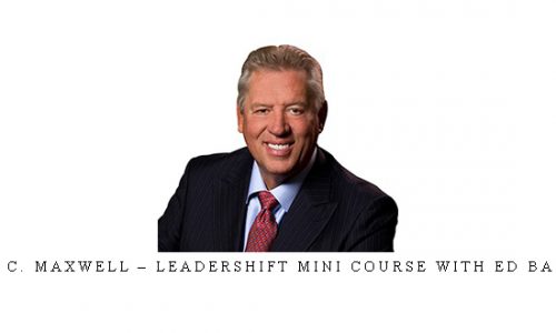 John C. Maxwell – Leadershift Mini Course with Ed Bastian |