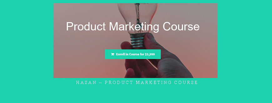 Hasan – Product Marketing Course