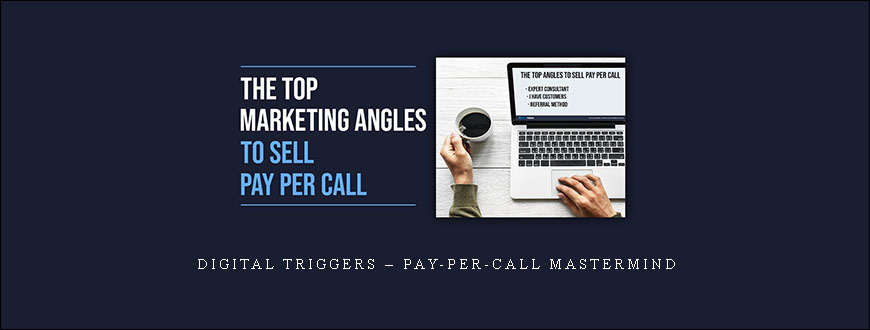 Digital Triggers – Pay-Per-Call Mastermind