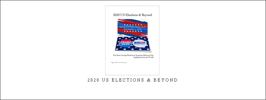 Armstrongeconomics – 2020 US Elections & Beyond