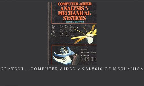 Parviz Nikravesh – Computer Aided Analysis of Mechanical Systems |