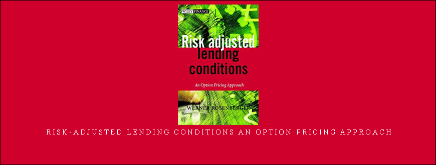 Werner Rosenberger – Risk-adjusted Lending Conditions An Option Pricing Approach