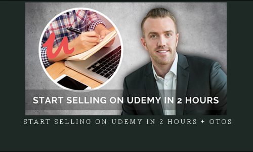 Start Selling on Udemy In 2 Hours + OTOs |