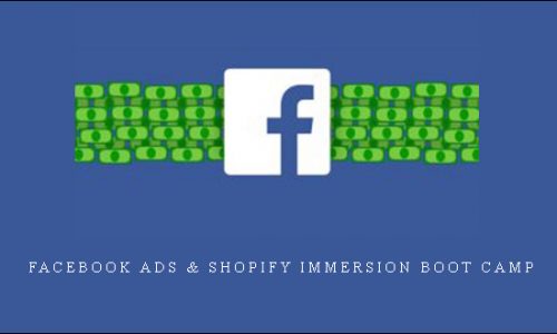 Facebook Ads & Shopify Immersion Boot Camp |