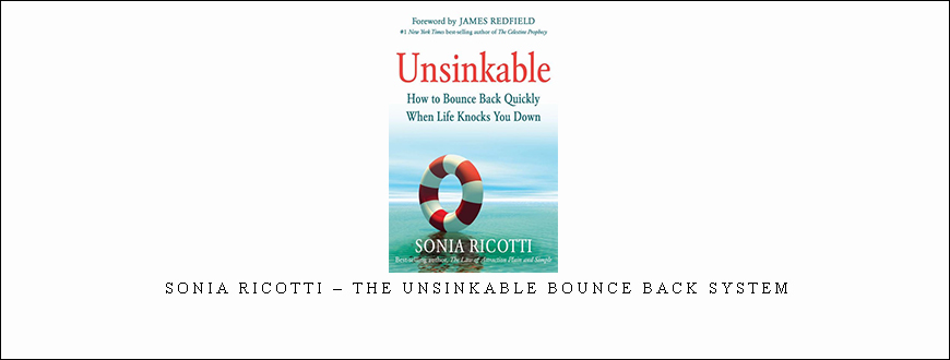Sonia Ricotti – The Unsinkable Bounce Back System