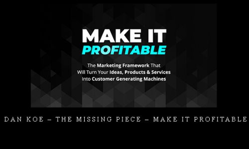 Dan Koe – The missing piece – Make it Profitable |