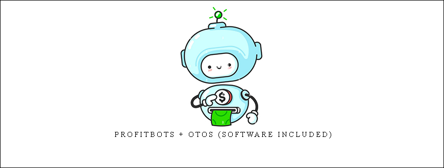 ProfitBots + OTOs (Software Included)