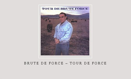 Brute De Force – Tour De Force |