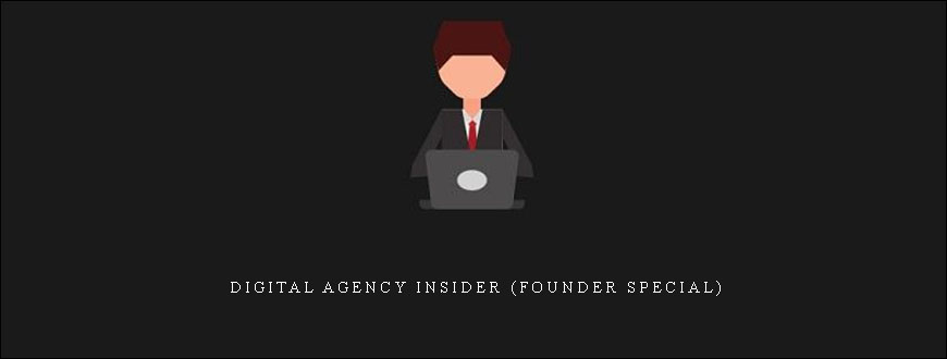 Digital Agency Insider (Founder Special)