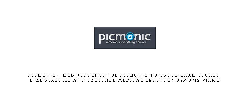 Picmonic – Med Students Use Picmonic to Crush Exam Scores like Pixorize and Sketchee Medical lectures osmosis prime