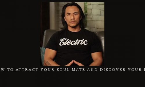 John Kim – How To Attract Your Soul Mate And Discover Your Life’s Purpose |
