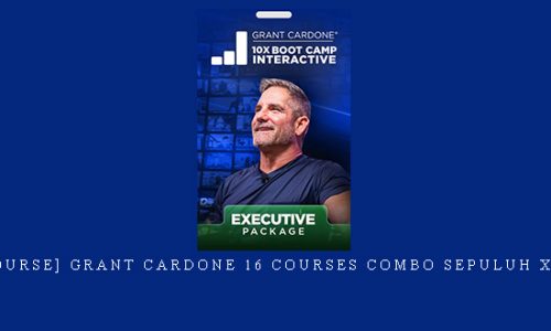 [2021 NEW COURSE] Grant Cardone 16 Courses Combo Sepuluh X Kursus 10x |