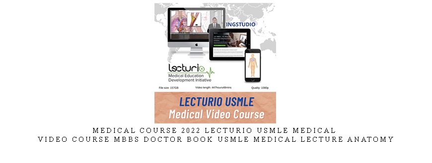Medical Course 2022 Lecturio USMLE medical video course MBBS Doctor book USMLE Medical Lecture Anatomy