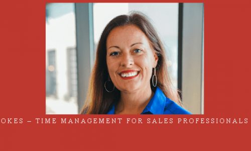 Jessica Stokes – Time Management for Sales Professionals Workshop |