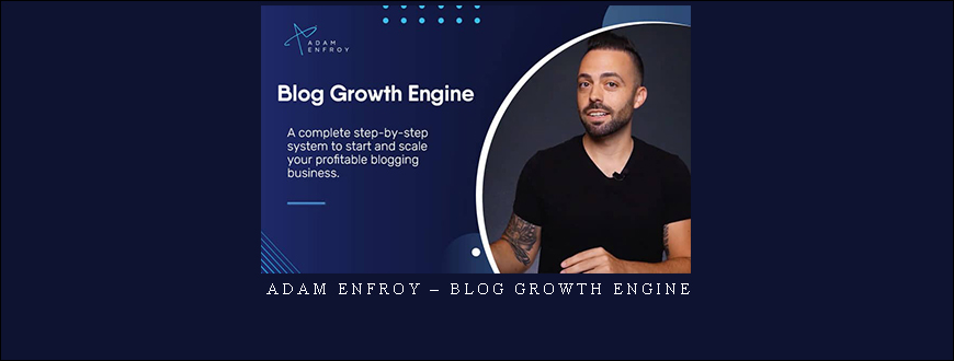 Adam Enfroy – Blog Growth Engine
