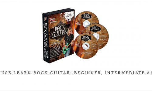 The Rock House Learn Rock Guitar: Beginner, Intermediate and Advanced |