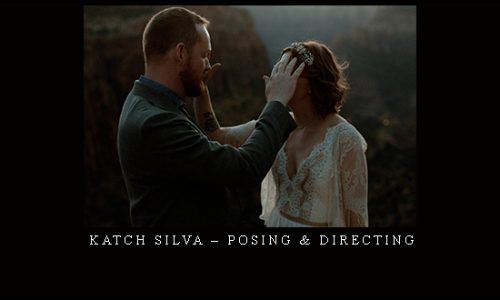 Katch Silva – Posing & Directing |