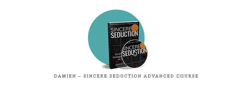 Damien – Sincere Seduction Advanced Course