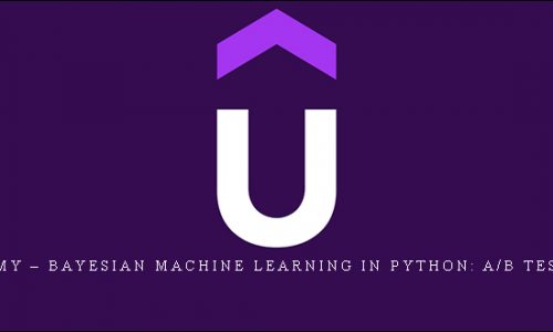 Udemy – Bayesian Machine Learning In Python: A/B Testing |
