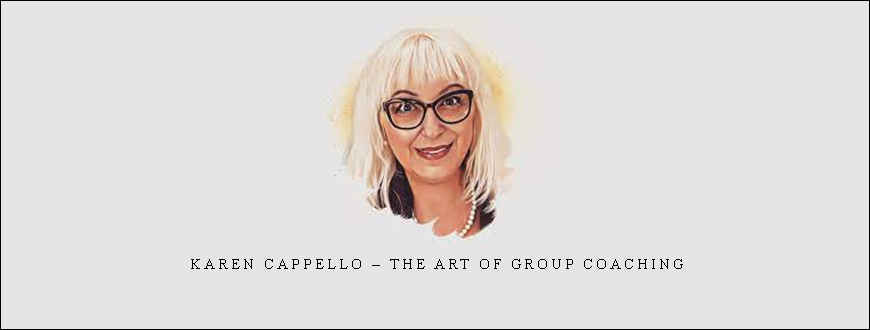 Karen Cappello – The Art of Group Coaching