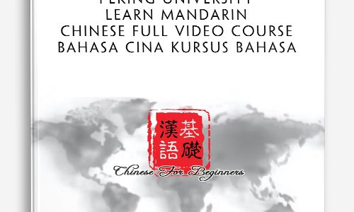 Coursera – Chinese for Beginners by Peking University Learn Mandarin Chinese Full Video Course bahasa cina kursus bahasa |