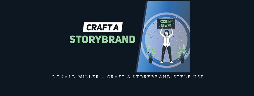 Donald Miller – Craft a StoryBrand-Style USP