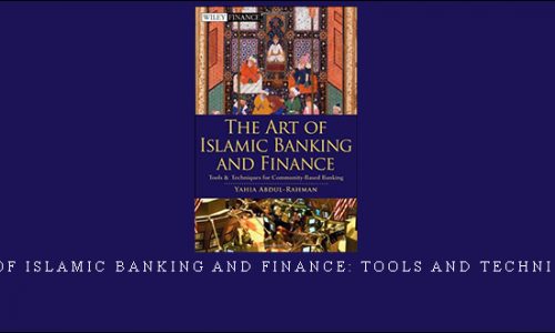Yahia Abdul-Rahman – The Art of Islamic Banking and Finance: Tools and Techniques for |