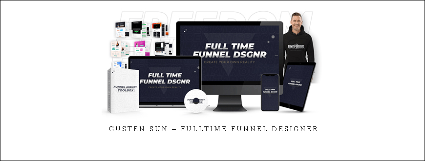Gusten Sun – FullTime Funnel Designer