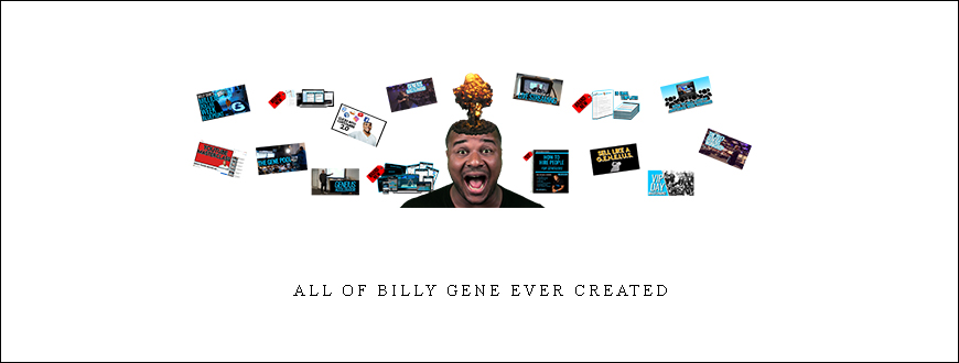 All of Billy Gene Ever Created