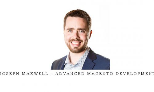 Joseph Maxwell – Advanced Magento Development |