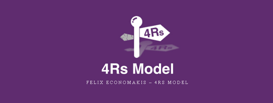 Felix Economakis – 4Rs Model