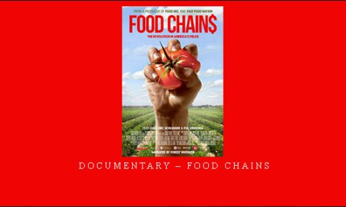 Documentary – Food Chains |