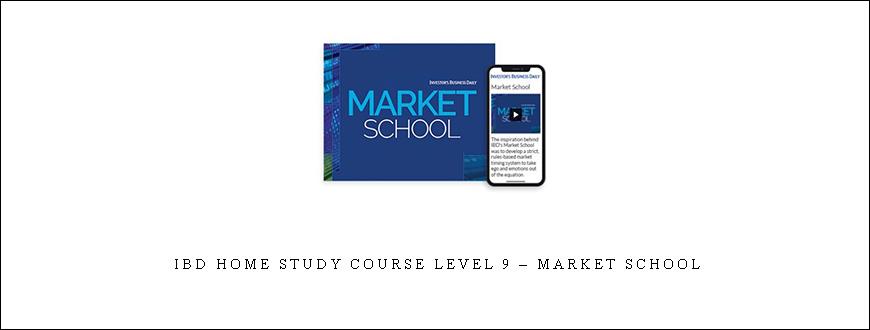 IBD Home Study Course Level 9 – Market School