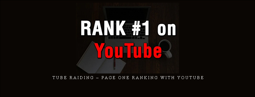 Tube Raiding – Page One Ranking with Youtube