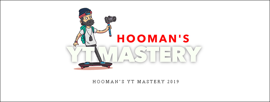 Hooman’s YT Mastery 2019