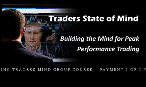 Developing Traders Mind Group Course – Payment 1 Of 5 Payments |