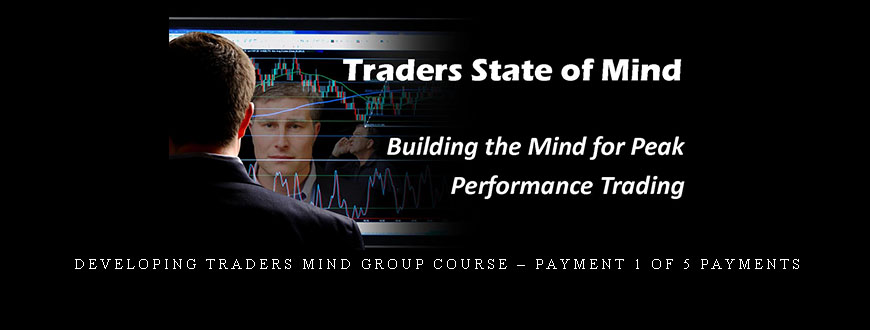 Developing Traders Mind Group Course – Payment 1 Of 5 Payments