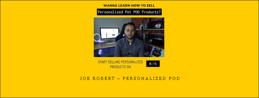 Joe Robert – Personalized POD