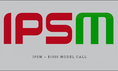 IPSM – $1000 Model Call |