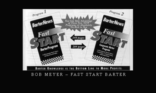 Bob Meyer – Fast Start Barter |