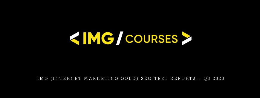 IMG (Internet Marketing Gold) SEO Test Reports – Q3 2020