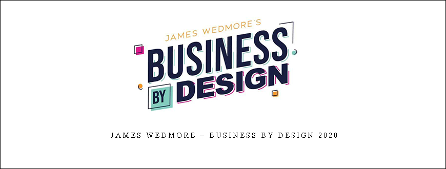 James Wedmore – Business by Design 2020