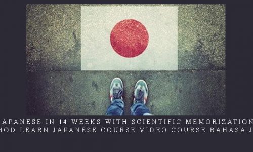 Japanese in 14 Weeks with Scientific Memorization Method learn japanese course video course bahasa jepun |