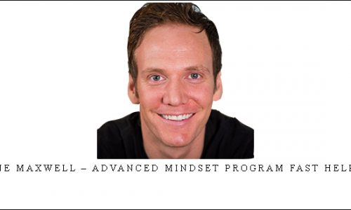 Dane Maxwell – Advanced Mindset Program Fast Help Set |