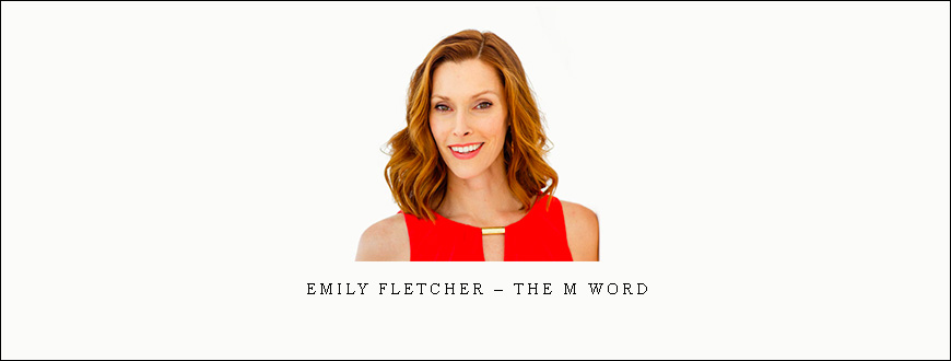 Emily Fletcher – The M Word