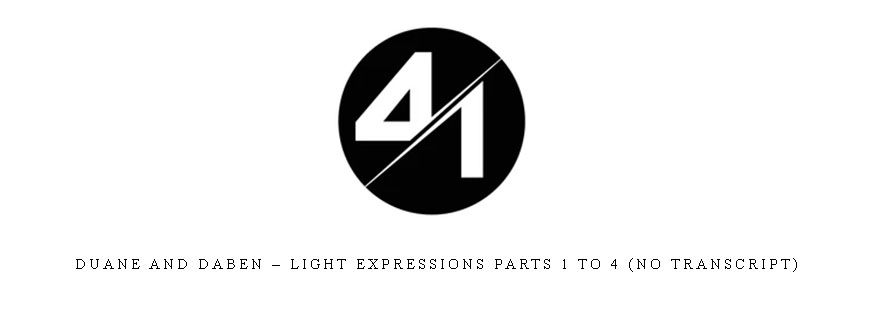 Duane and DaBen – Light Expressions Parts 1 to 4 (No Transcript)