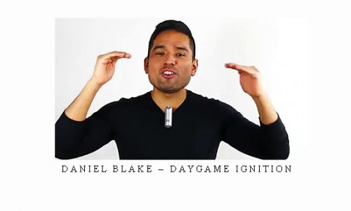 Daniel Blake – Daygame Ignition |
