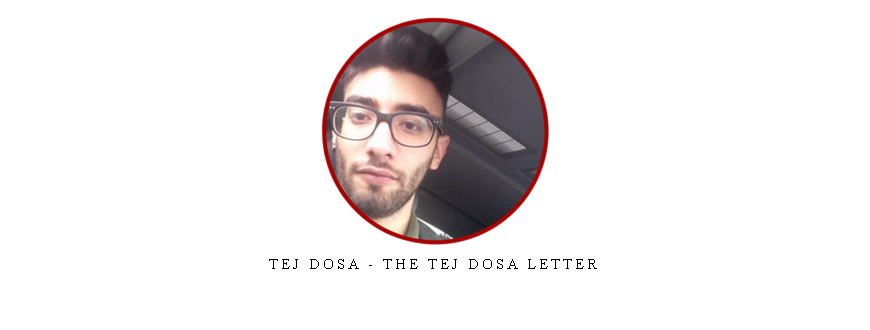 Tej Dosa – The Tej Dosa Letter